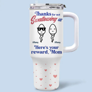 Your Reward For Great Decision-Making - Family Personalized Custom 40 Oz Stainless Steel Tumbler With Handle - Mother's Day, Gift For Mom