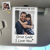 Custom Photo Drive Safe We Love You - Family Personalized Custom Acrylic Car Visor Clip - Father's Day, Gift For Dad, Grandpa