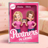 Custom Partner In Crime Rectangle Shaped Acrylic Plaque - Personalized Best Friend Birthday Gifts For Women, Besties, Sisters, BFF - Partners In Crime