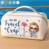 Custom PU Leather Travel Toiletry Bag - Personalized Summer Vacation And Travel Gifts For Women, Men - Sorry, Not Sorry For My Travel Chaos