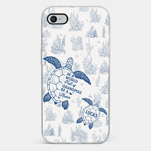 Custom Clear Phone Case - Personalized Birthday Gifts For Mom, Grandma - Stand Out, Be The Nana