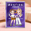 Custom Rectangle Shaped Acrylic Plaque - Personalized Best Friend Birthday Gifts For Women, Besties, Sisters, BFF - Besties Forever And Always