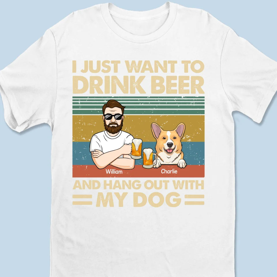 I Just Want To Drink Bourbon - Dog Personalized Custom Unisex T-shirt, Premium T-shirt, Hoodie - Christmas Gift For Pet Owners, Pet Lovers