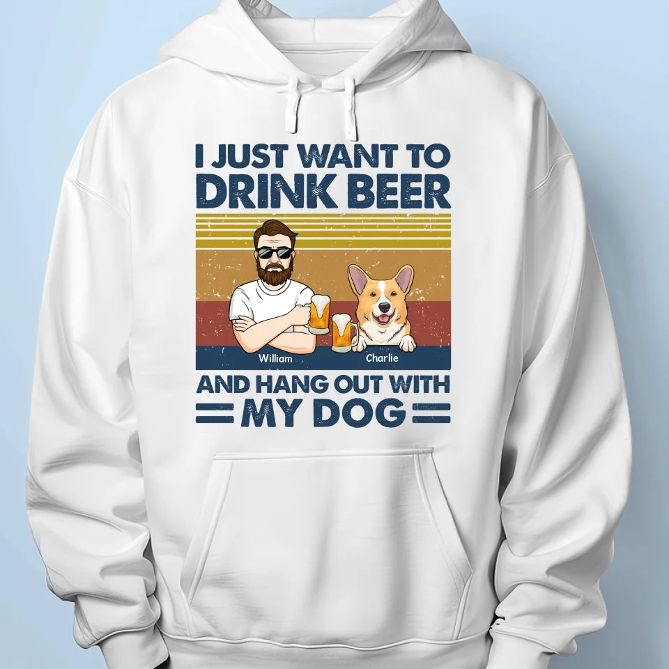 I Just Want To Drink Bourbon - Dog Personalized Custom Unisex T-shirt, Premium T-shirt, Hoodie - Christmas Gift For Pet Owners, Pet Lovers