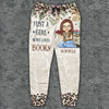 In The Pages Of A Book, I Find My World - Personalized Custom Unisex Sweatpants - Gift For Book Lovers