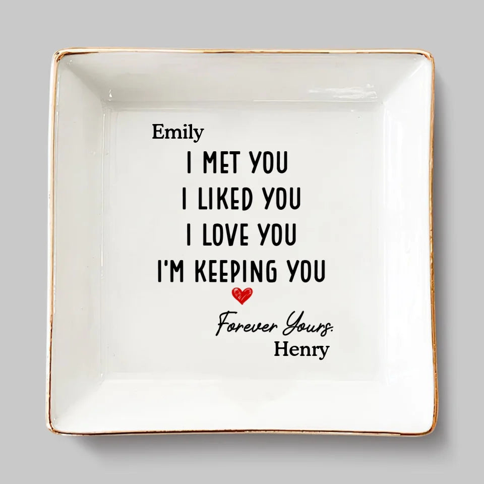 I Love You, I'm Keeping You - Couple Personalized Custom Jewelry Dish - Gift For Husband Wife, Anniversary