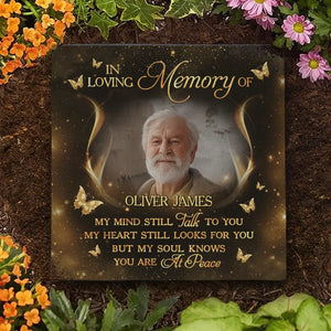 Custom Photo My Mind Talks To You, My Heart Looks For You - Memorial Personalized Custom Square Shaped Memorial Stone - Sympathy Gift For Family Members