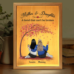 A Mother And Daughter’s Bond Is Unbreakable - Family Personalized Custom Frame Light Box - Gift For Mom, Daughter