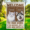 Custom Photo Welcome To My Home - Dog & Cat Personalized Custom Flag - Gift For Pet Owners, Pet Lovers