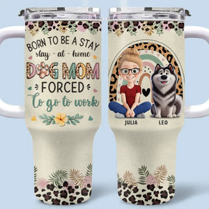 All I Want Is More Time With My Dog - Dog Personalized Custom 40 Oz Stainless Steel Tumbler With Handle - Gift For Pet Owners, Pet Lovers