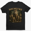 Custom Unisex T-shirt, Premium T-shirt, Hoodie - Personalized Father's Day Birthday Gifts For Dad, Grandpa - Papa’s Wolf Pack
