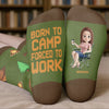 Custom Crew Socks - Personalized Camping Gifts For Campers - Born To Camp, Forced To Work