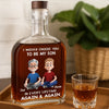 Custom Whiskey Bottle - Personalized Birthday Gifts For Dad, Son - Bond Stronger Than Whiskey