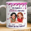 Custom Mug - Personalized Best Friend Birthday Gifts For Women, Besties, Sisters, BFF - Made For Each Laugh