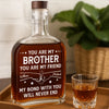 Custom Whiskey Bottle - Personalized Birthday Gifts For Brother, Sister, Best Friends - Adventures Shared From Day One