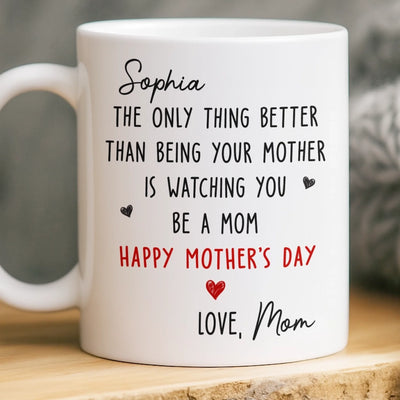 Custom Mug - Personalized Morher's Day Birthday Gifts For Daughter - Proud Of The Woman You Are
