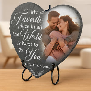 Custom Photo My Favorite Place In All The World Is Next To You - Couple Personalized Custom Heart Shaped Stone With Stand - Gift For Husband Wife, Anniversary