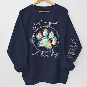 Just A Girl Loves Dogs - Dog Personalized Custom Unisex Sweatshirt With Design On Sleeve - Gift For Pet Owners, Pet Lovers