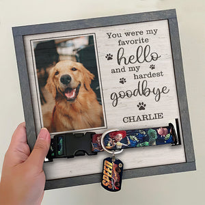 Custom Photo You Were My Hardest Goodbye - Memorial Personalized Custom Pet Loss Sign, Collar Frame - Sympathy Gift, Gift For Pet Owners, Pet Lovers