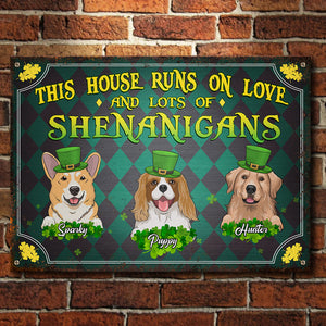 This House Runs On Love And Lots Of Shenanigans - Gift For St. Patrick's Day, Personalized Metal Sign.
