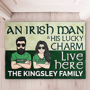 An Irish Man & His Lucky Charm Live Here - Gift For Couples, Husband Wife, St. Patrick's Day - Personalized Decorative Mat.