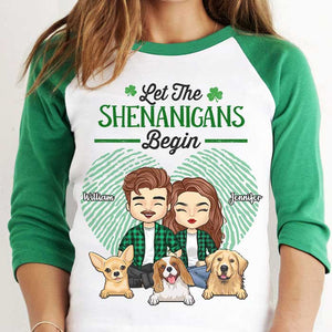 Let The Shenanigans Begin, Couple And Pets - Gift For Couples, Husband Wife, Personalized St. Patrick's Day Unisex Raglan Shirt.