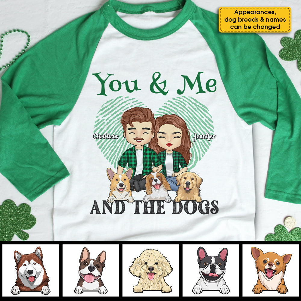 You, Me And The Dogs - Gift For Couples, Husband Wife, Personalized St. Patrick's Day Unisex Raglan Shirt.
