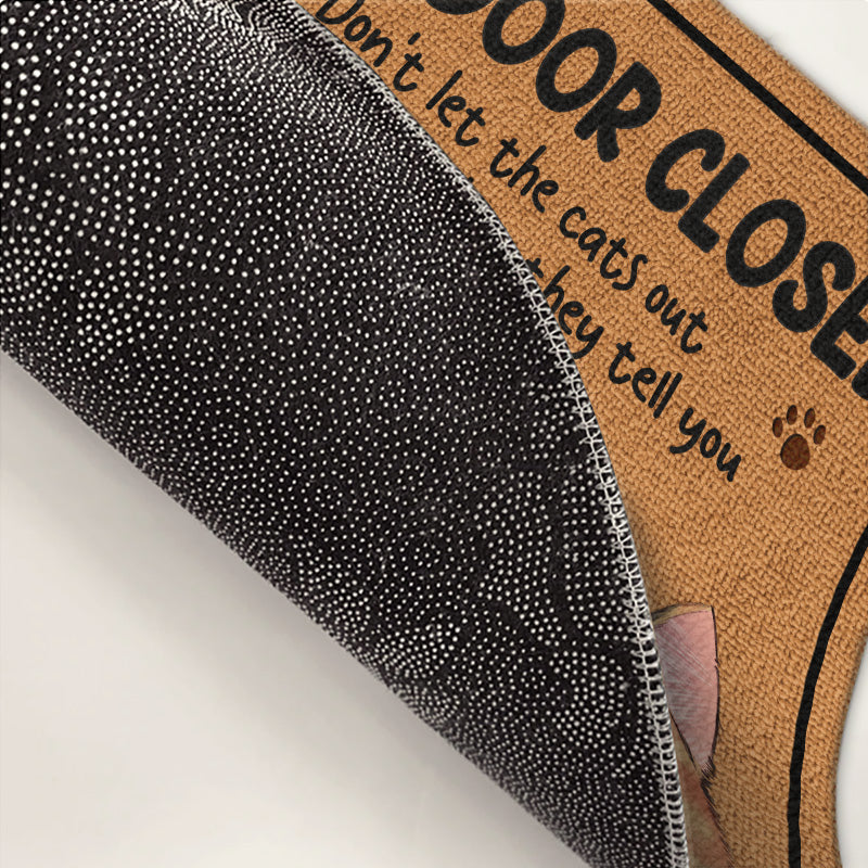 Keep The Door Closed - Cat Personalized Custom Decorative Mat - Gift For Pet Owners, Pet Lovers